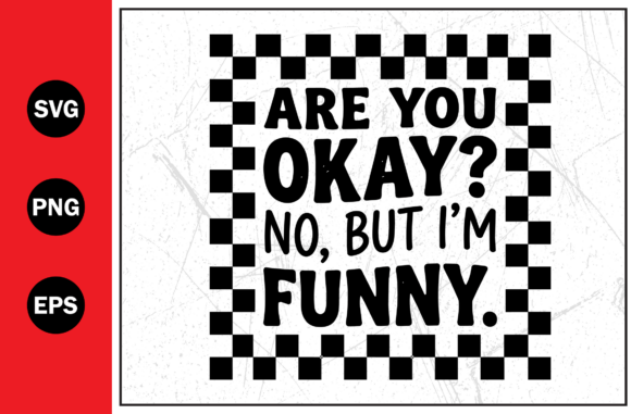 Are You Okay Im Funny Typography Review