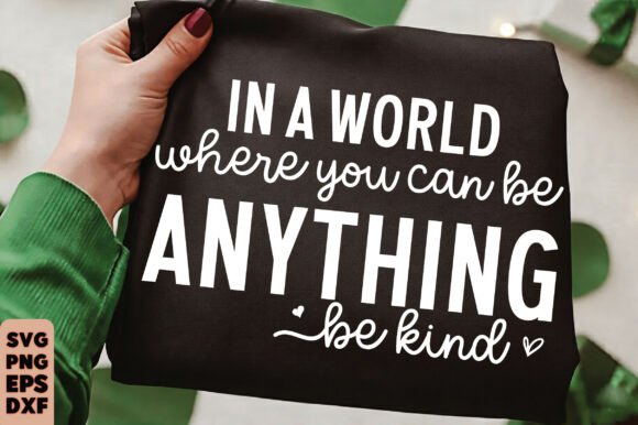 Be Kind Svg Png Shirt: A Designer's Review