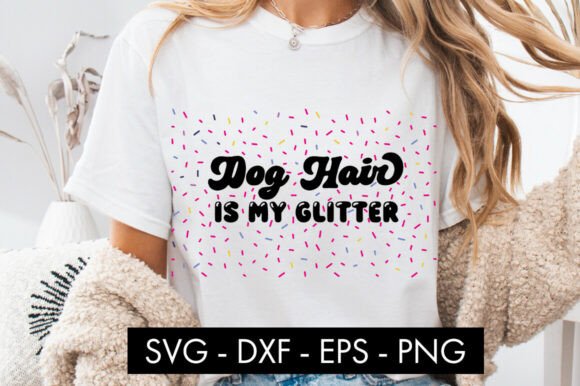 Dog Hair is My Glitter SVG Funny Dog Png Review