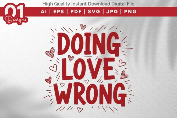 Doing Love Wrong Funny Valentine SVG Review