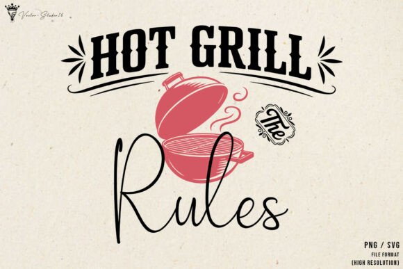 Hot Grill the Rules SVG PNG: A Designer's Review