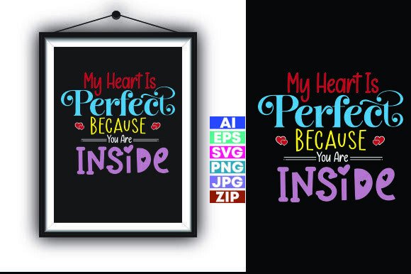 My Heart Is Perfect Because You Are Inside