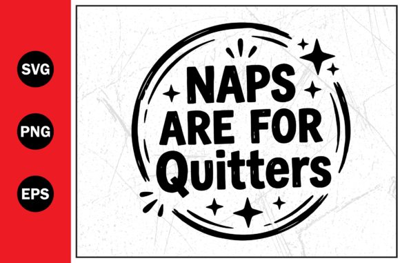 Naps Are for Quitters Funny Quotes Svg Review