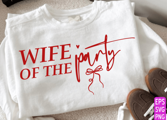 Wife of the Party Shirt, Funny Wife Svg Review